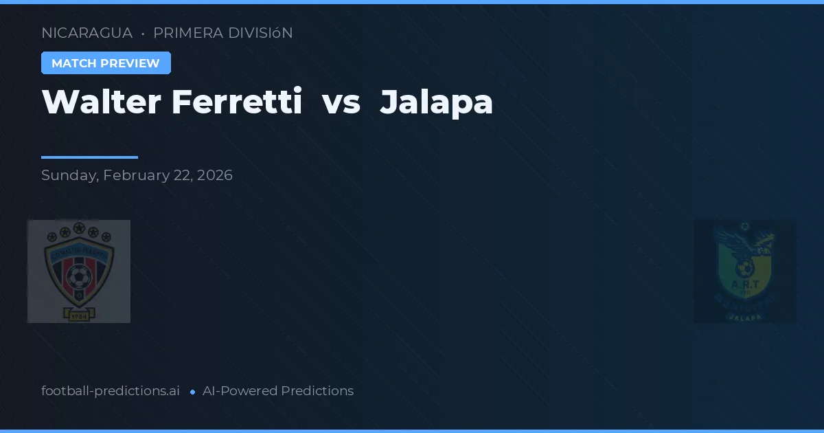 Walter Ferretti vs Jalapa — typy i zapowiedź meczu