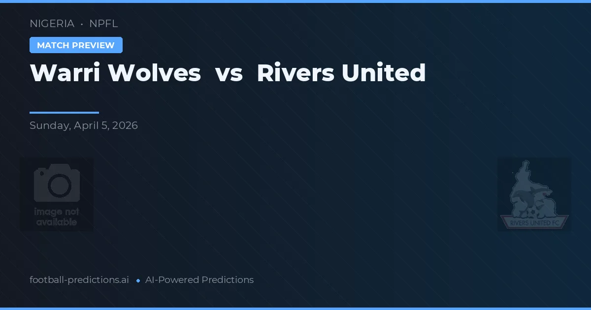 Warri Wolves vs Rivers United — typy i zapowiedź meczu