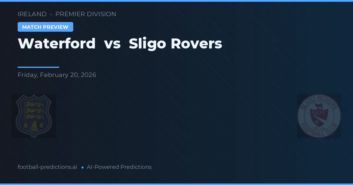Waterford vs Sligo Rovers — typy i zapowiedź meczu