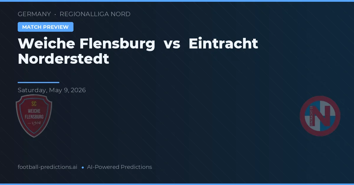 Weiche Flensburg vs Eintracht Norderstedt — typy i zapowiedź meczu