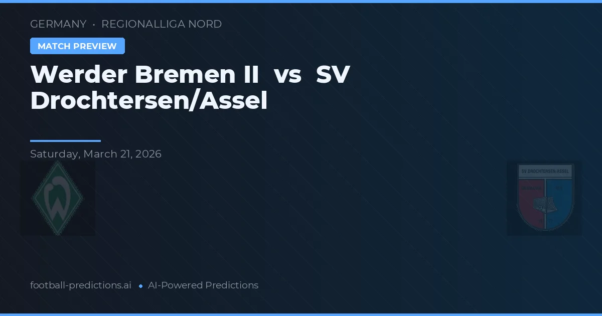 Werder Brema II vs SV Drochtersen/Assel — typy i zapowiedź meczu
