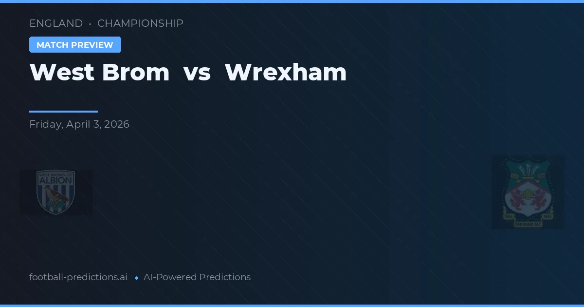 West Brom vs Wrexham — typy i zapowiedź meczu