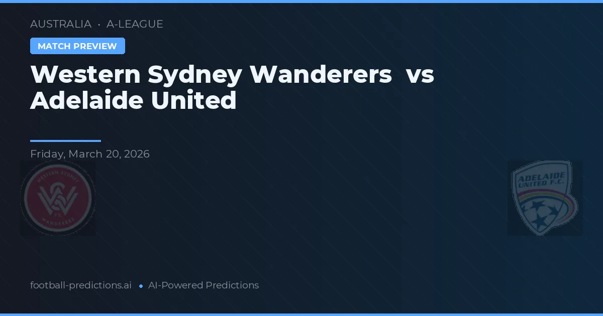 Western Sydney Wanderers vs Adelaide United — typy i zapowiedź meczu