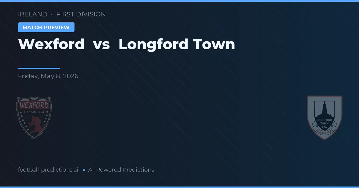 Wexford vs Longford Town — typy i zapowiedź meczu