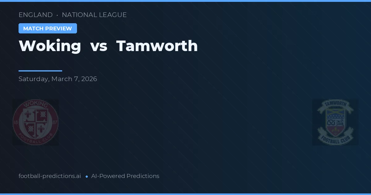 Woking vs Tamworth — typy i zapowiedź meczu
