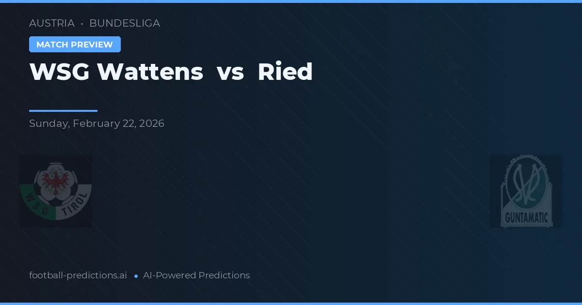 WSG Wattens vs Ried — typy i zapowiedź meczu