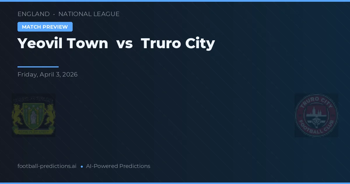 Yeovil Town vs Truro City — typy i zapowiedź meczu