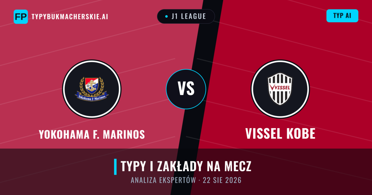 Yokohama F. Marinos vs Vissel Kobe — typy i zapowiedź meczu