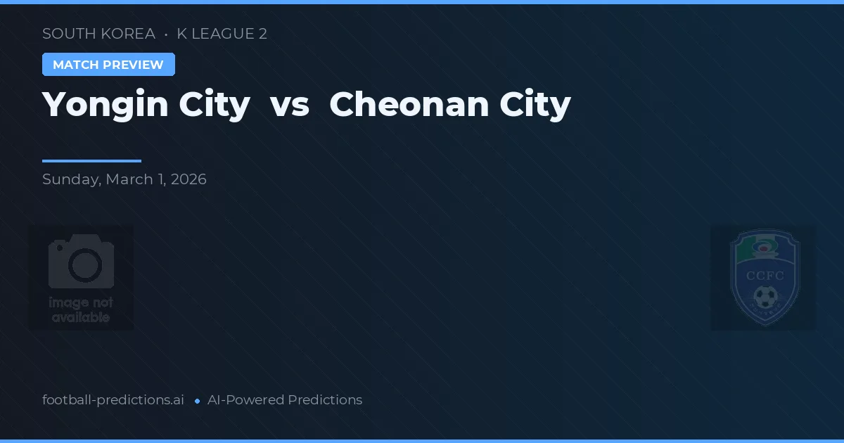 Yongin City vs Cheonan City — typy i zapowiedź meczu