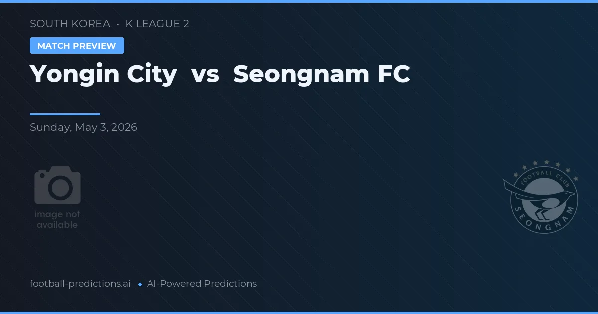 Yongin City vs Seongnam FC preview