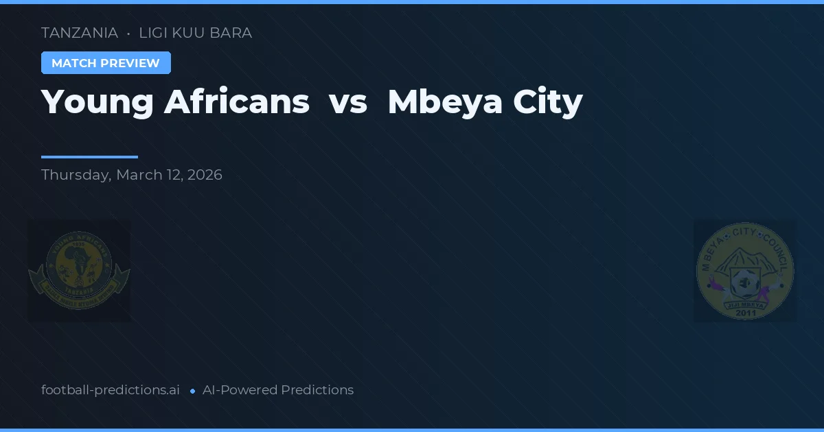 Young Africans vs Mbeya City — typy i zapowiedź meczu