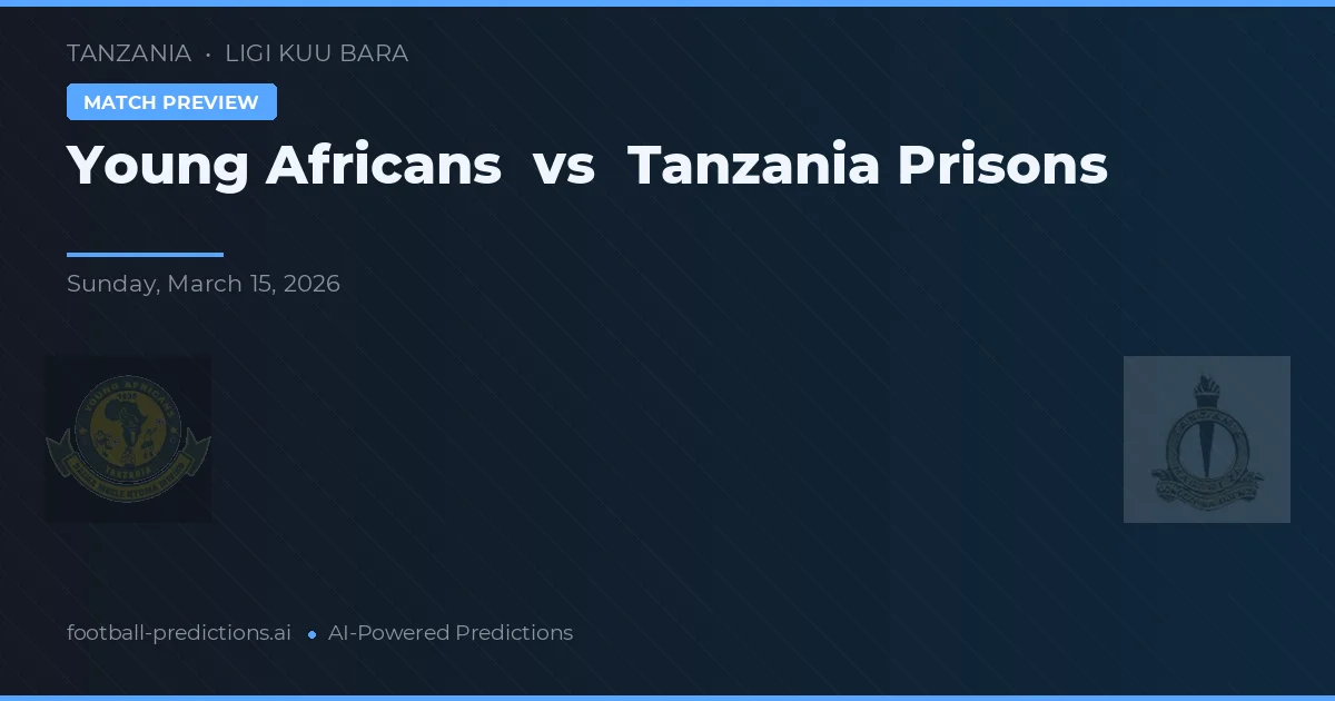 Young Africans vs Tanzania Prisons — typy i zapowiedź meczu