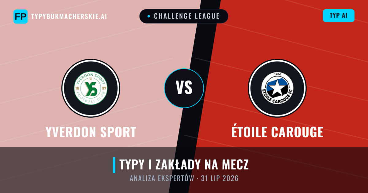 Yverdon Sport vs Étoile Carouge — typy i zapowiedź meczu