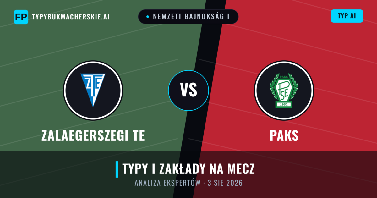 Zalaegerszegi TE vs Paks — typy i zapowiedź meczu
