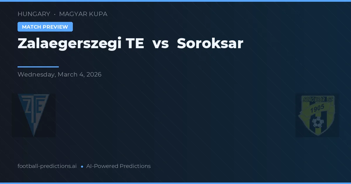 Zalaegerszegi TE vs Soroksár — typy i zapowiedź meczu