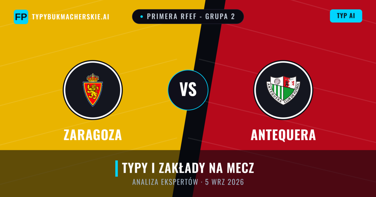 Zaragoza vs Antequera — typy i zapowiedź meczu