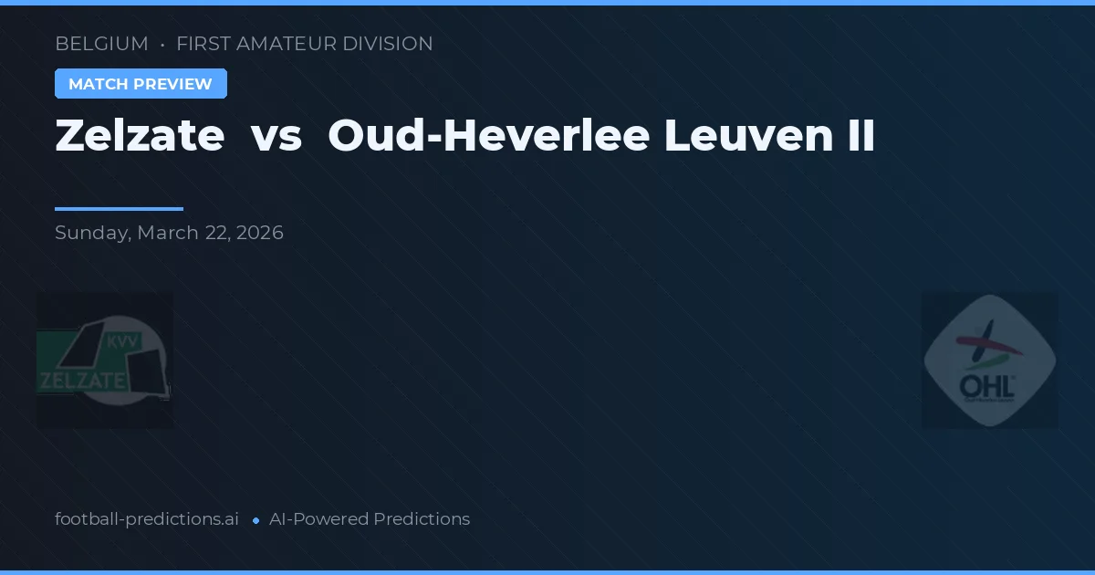 Zelzate vs Oud-Heverlee Leuven II — typy i zapowiedź meczu