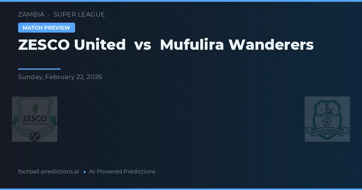 ZESCO United vs Mufulira Wanderers — typy i zapowiedź meczu