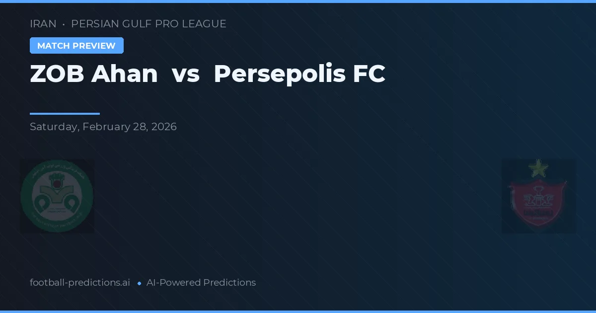 ZOB Ahan vs Persepolis FC — typy i zapowiedź meczu