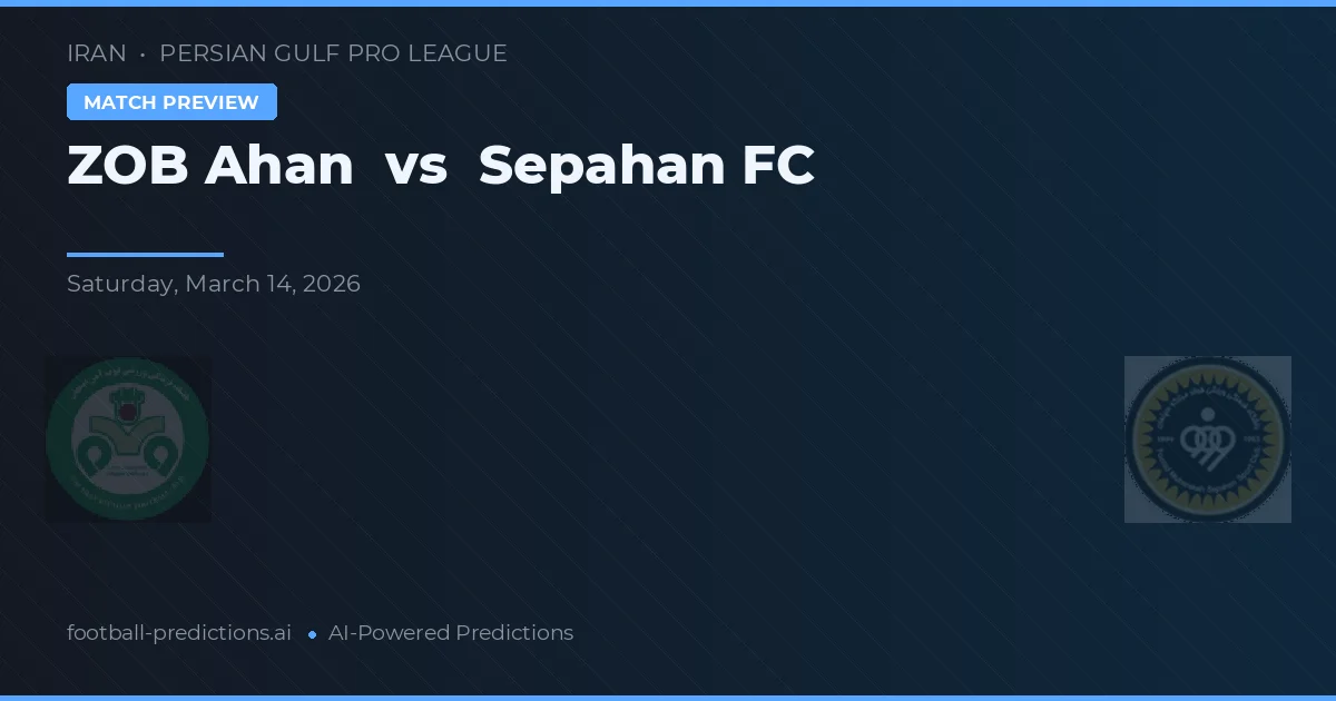 ZOB Ahan vs Sepahan FC — typy i zapowiedź meczu