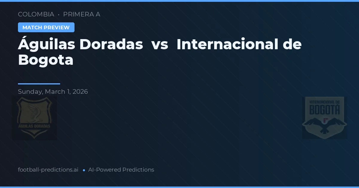 Águilas Doradas vs Deportivo Bogotá — typy i zapowiedź meczu