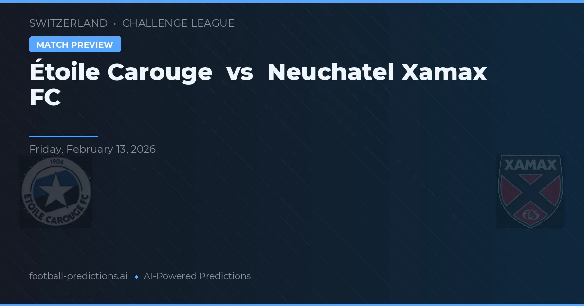 Étoile Carouge vs Neuchâtel Xamax — typy i zapowiedź meczu