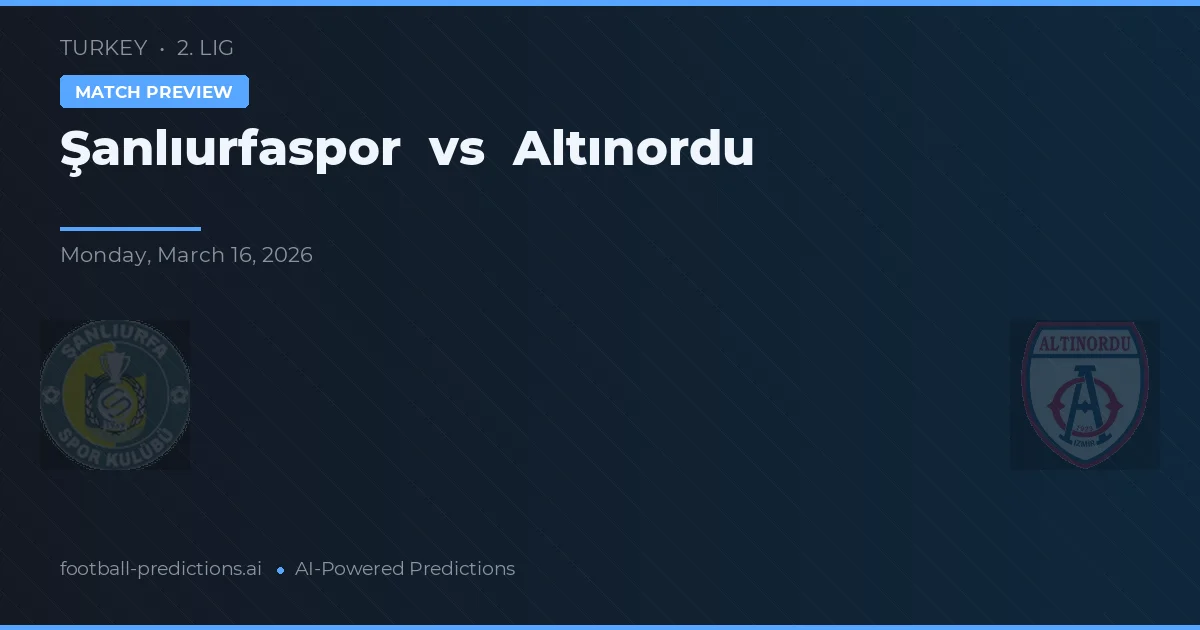 Şanlıurfaspor vs Altınordu — typy i zapowiedź meczu