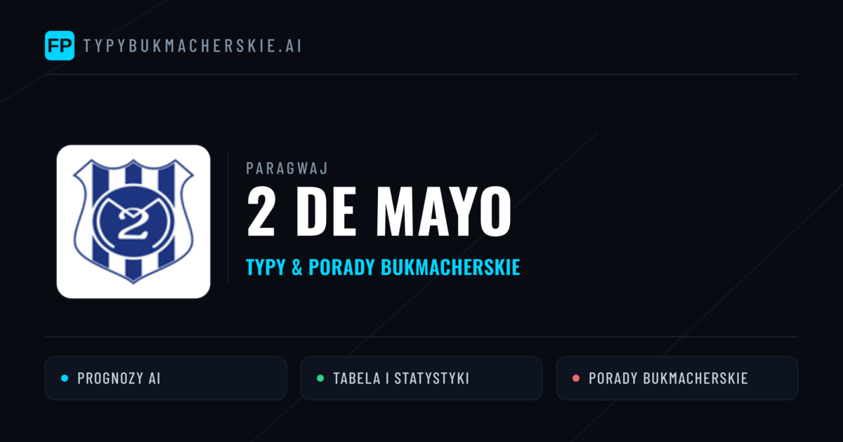 2 de Mayo Typy i statystyki