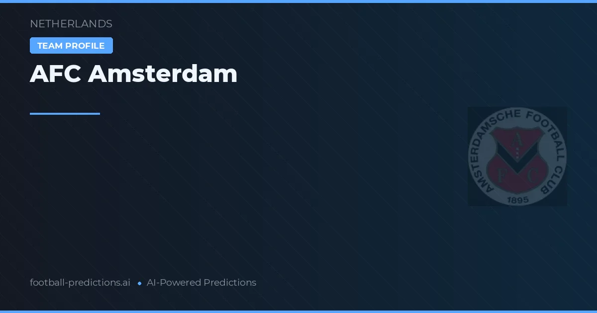 AFC Amsterdam Typy i statystyki