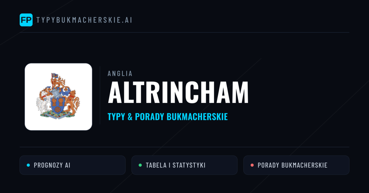 Altrincham Typy i statystyki