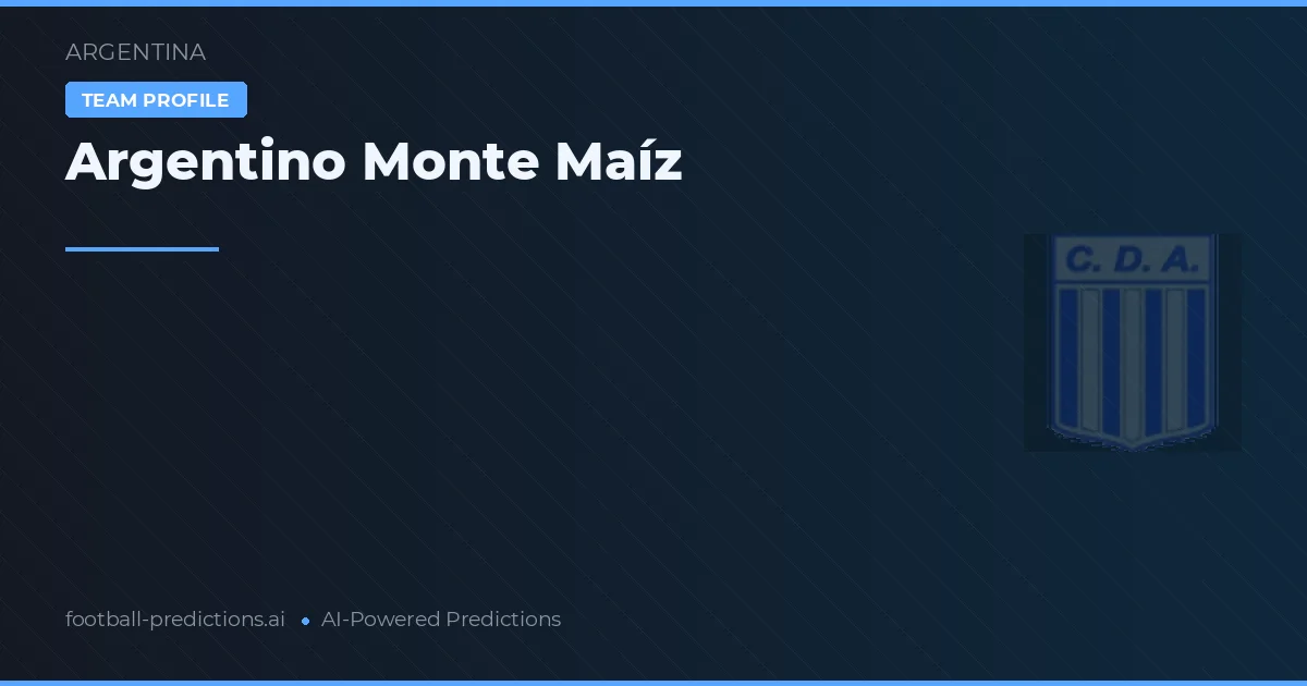 Argentino Monte Maíz Typy i statystyki