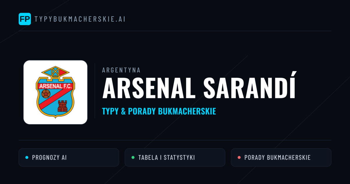 Arsenal Sarandí Typy i statystyki