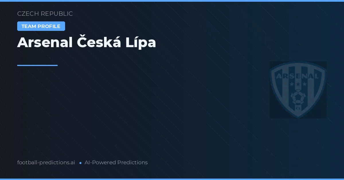 Arsenal Česká Lípa Typy i statystyki