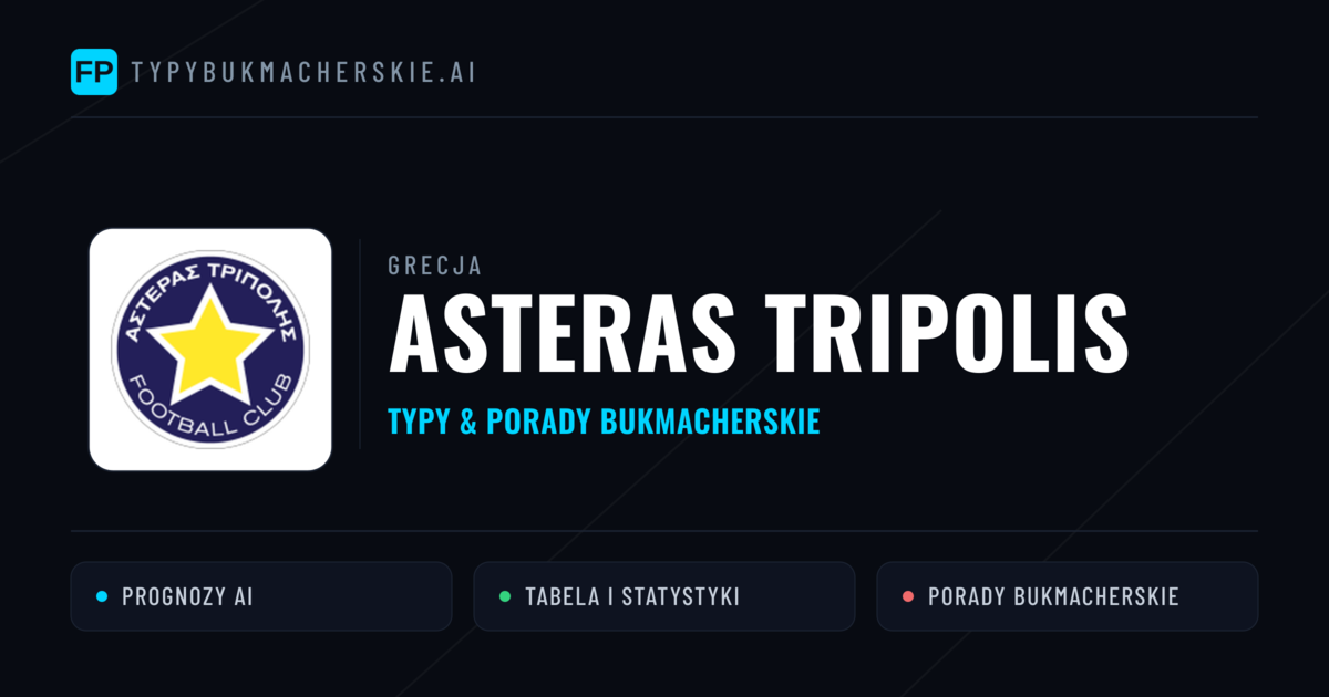 Asteras Tripolis Typy i statystyki