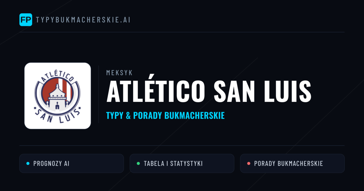 Atlético San Luis Typy i statystyki