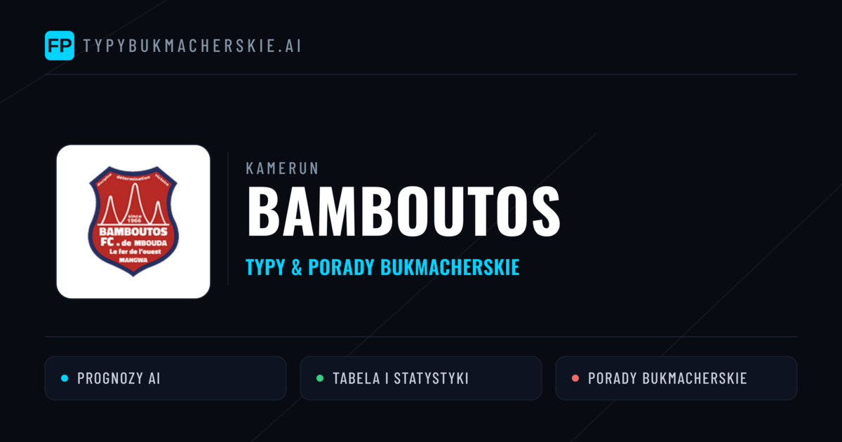 Bamboutos Typy i statystyki