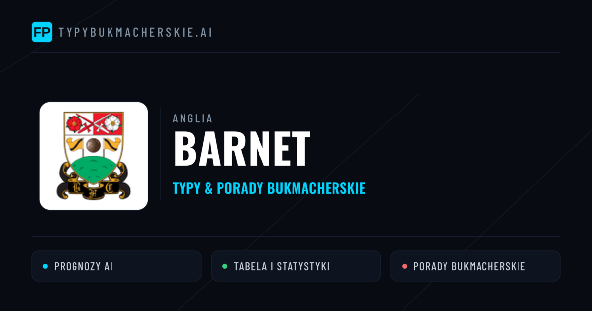 Barnet Typy i statystyki