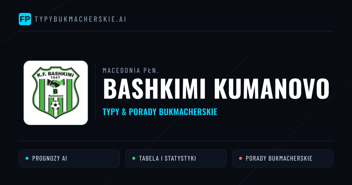Bashkimi Kumanovo Typy i statystyki