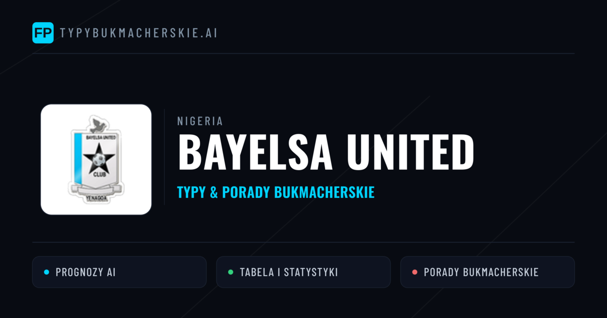 Bayelsa United Typy i statystyki