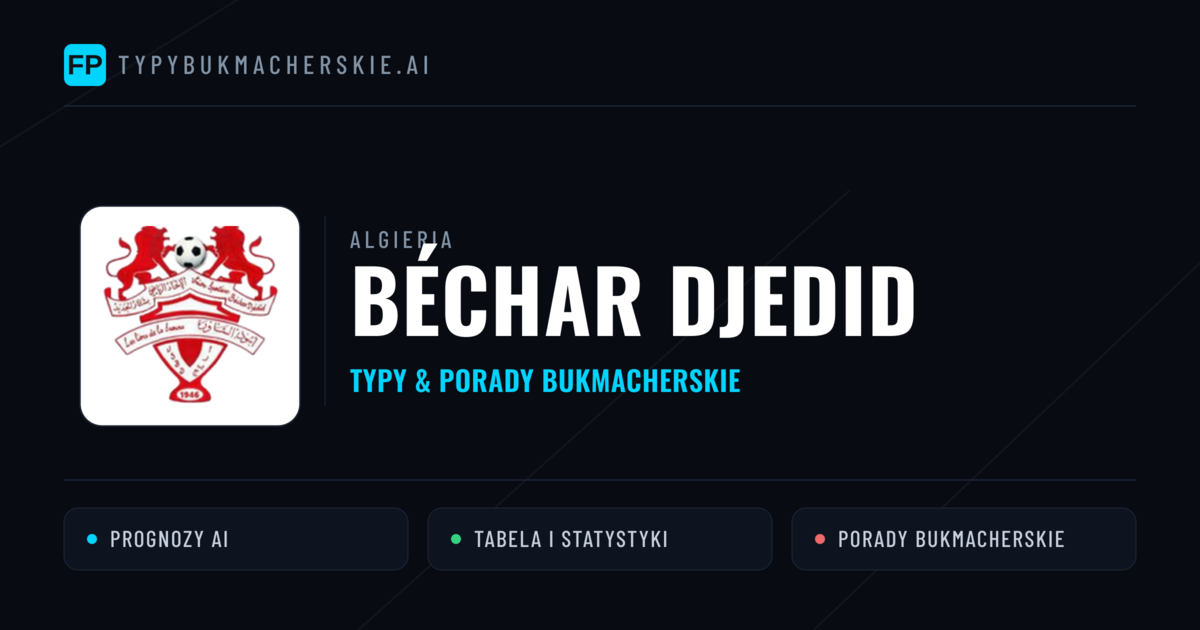 Béchar Djedid Typy i statystyki