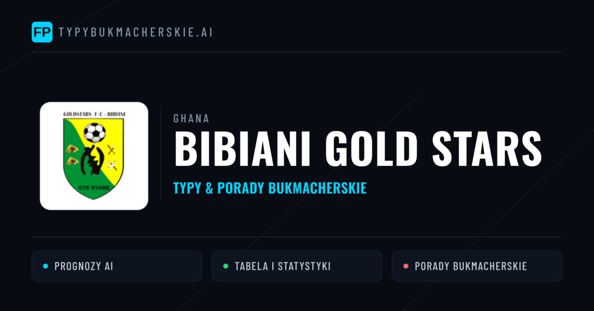 Bibiani Gold Stars Typy i statystyki