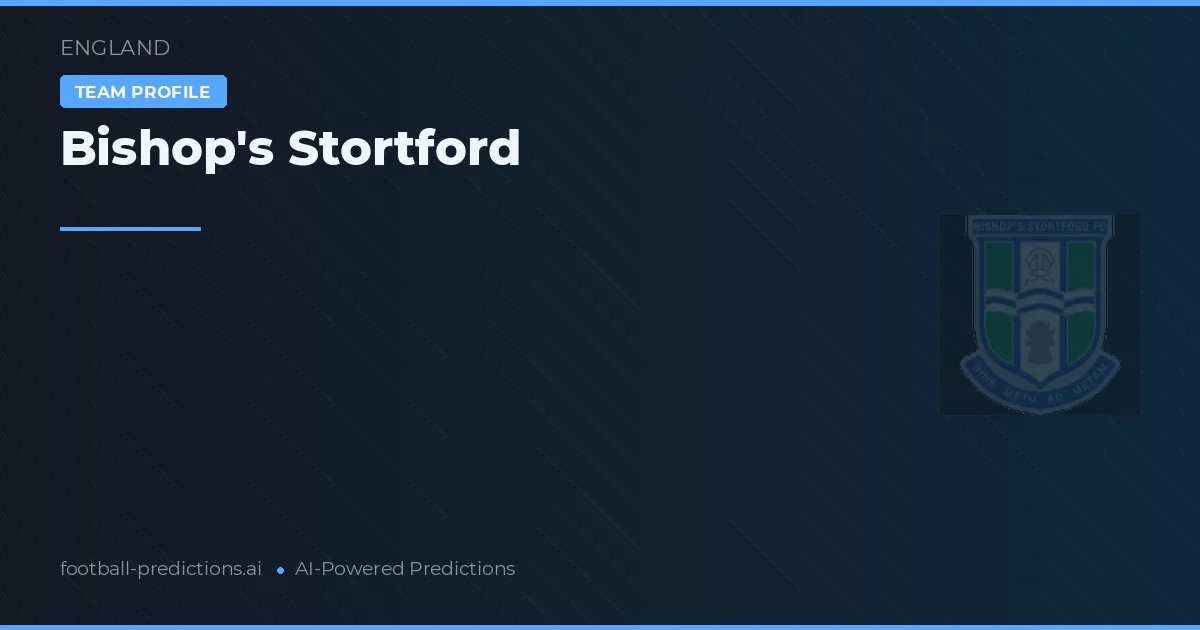 Bishop's Stortford Typy i statystyki