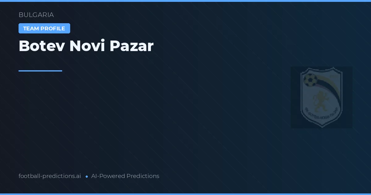 Botev Novi Pazar Typy i statystyki