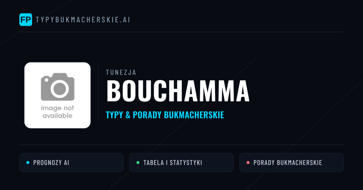 Bouchamma Typy i statystyki