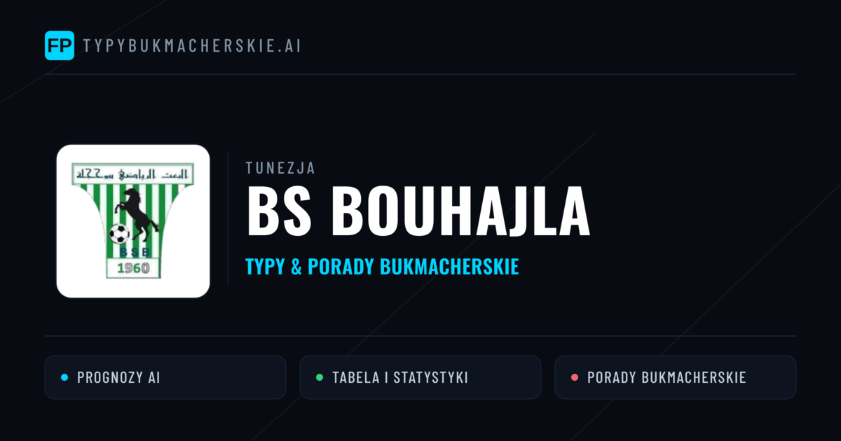 BS Bouhajla Typy i statystyki