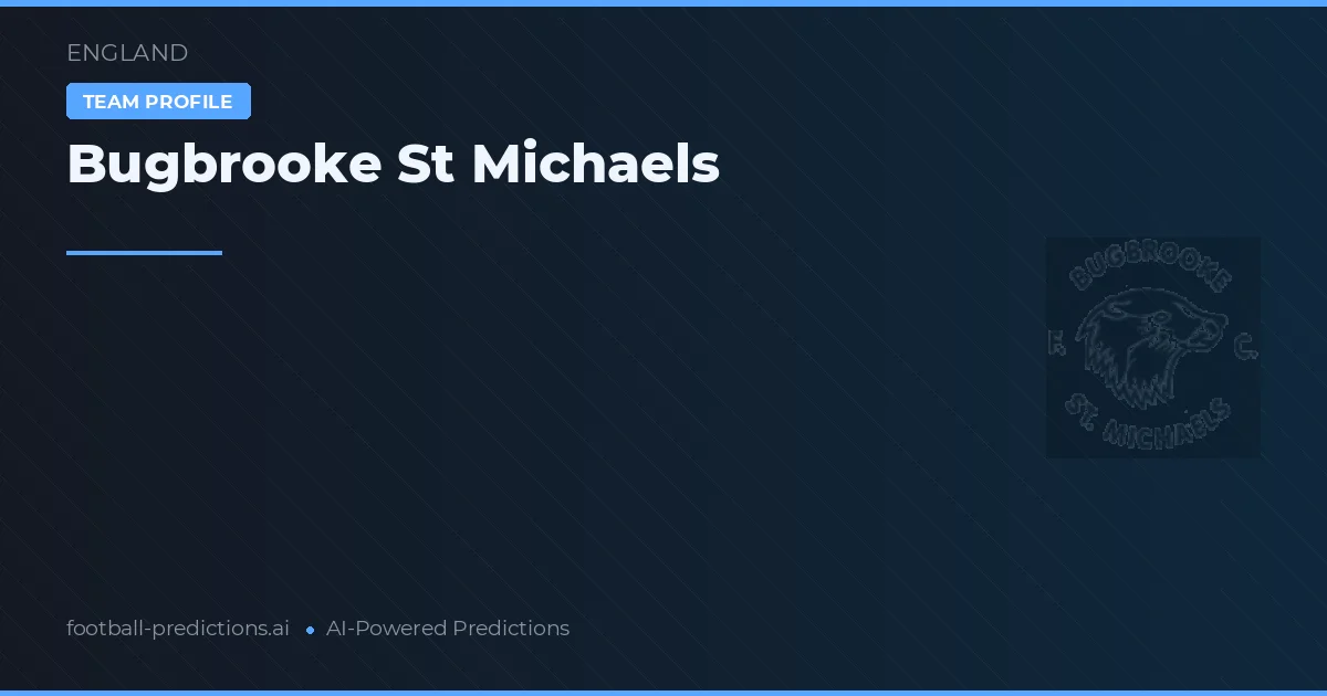 Bugbrooke St Michaels Typy i statystyki