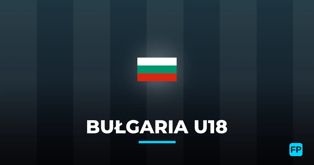 Bułgaria U18 Typy i statystyki