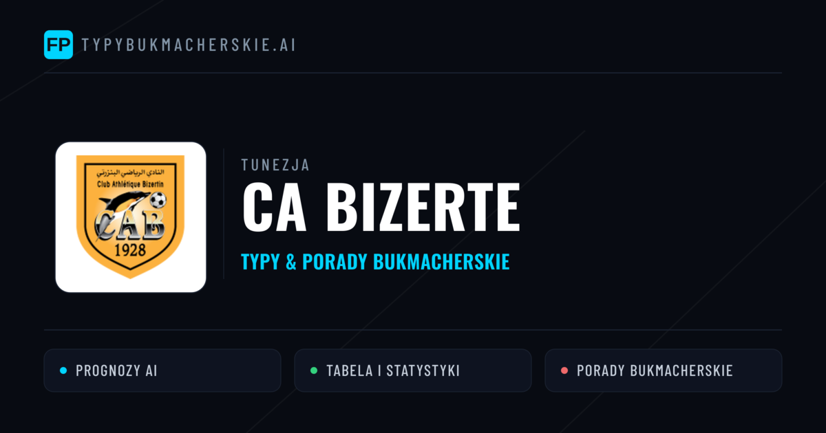 CA Bizerte Typy i statystyki