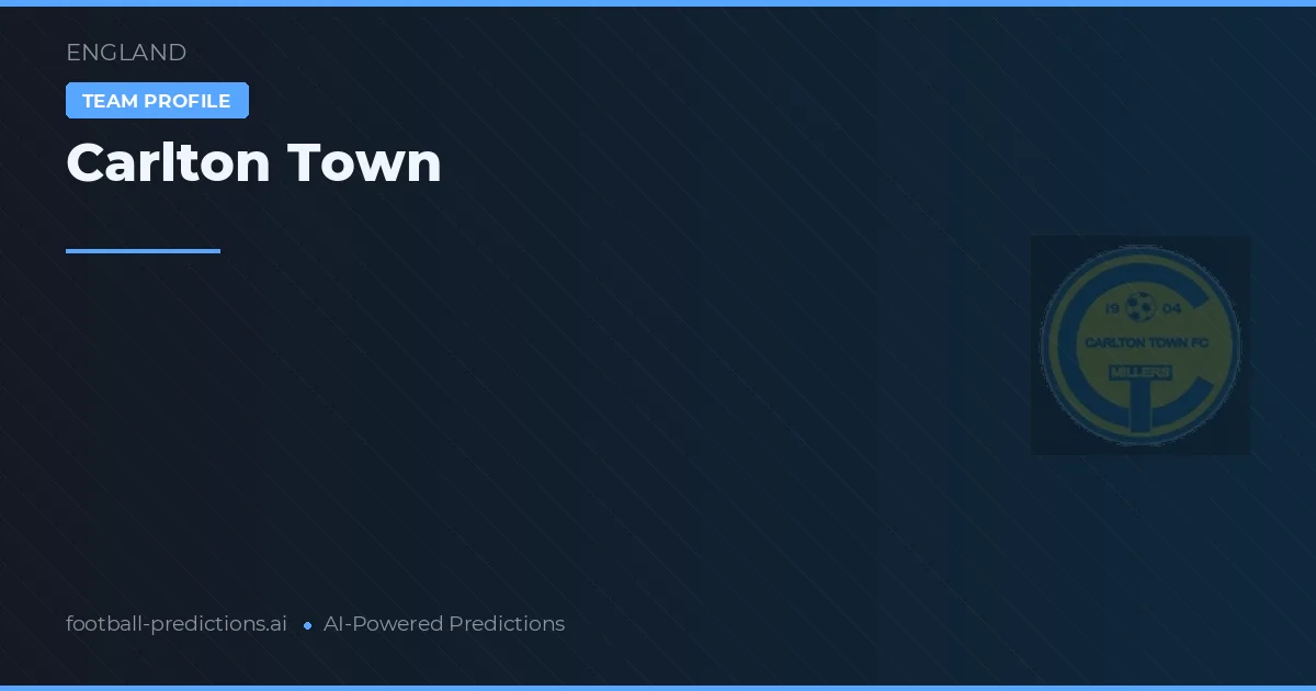 Carlton Town Typy i statystyki