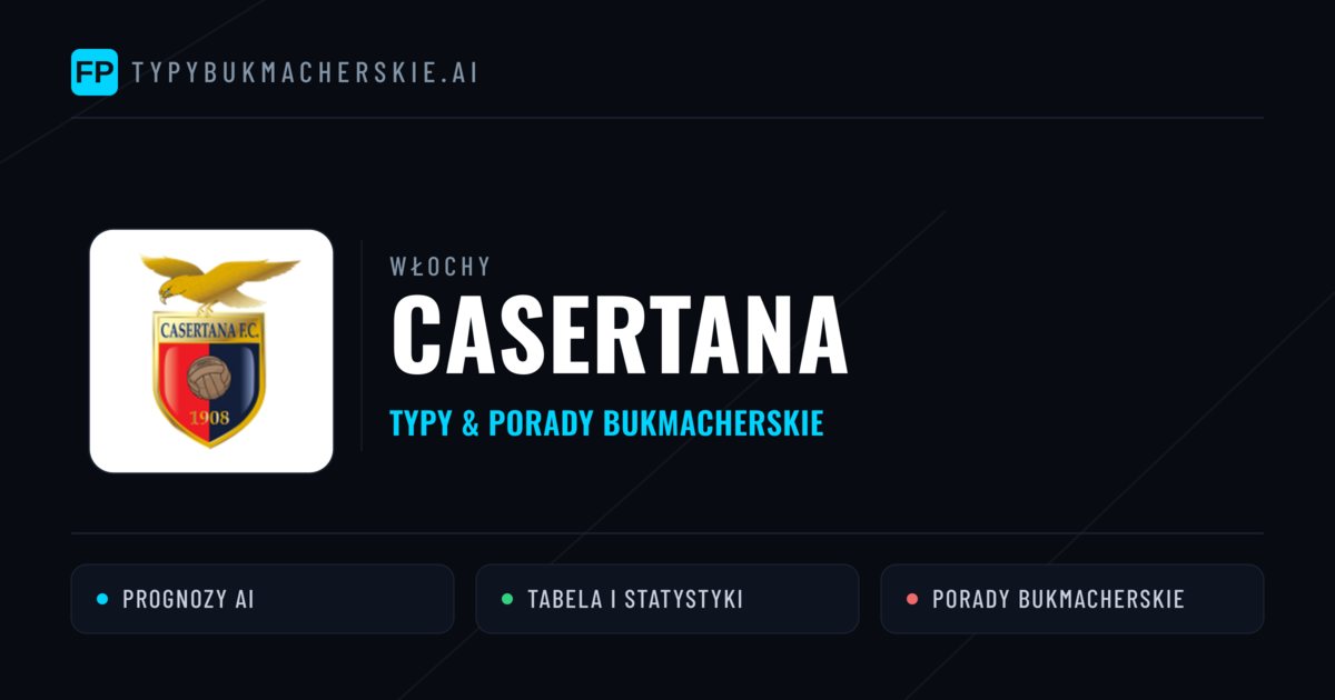 Casertana Typy i statystyki